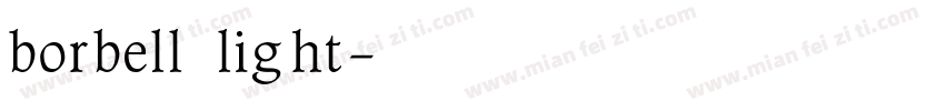 borbell light字体转换